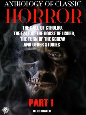 cover image of Anthology of Classic Horror. Part 1. Illustrated